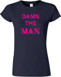 Damn The Man Women's Shirt