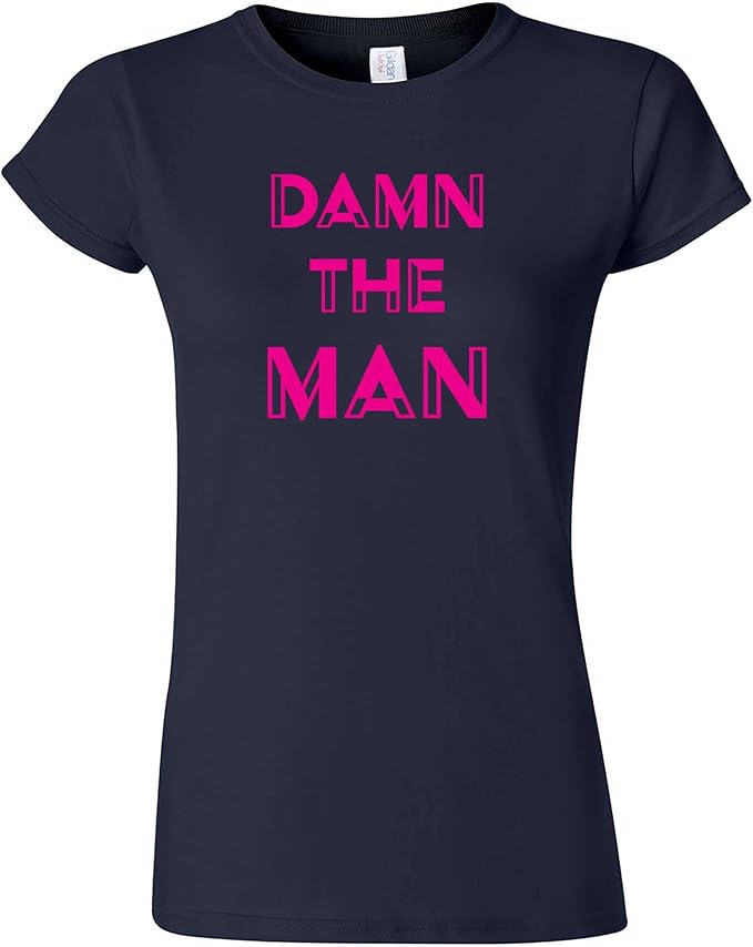 Damn The Man Women's Shirt
