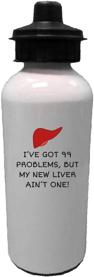 Liver Recipient Water Bottle - Liver Transplant Gift - Liver Surgery Present - 99 Problems But My New Liver Ain't One