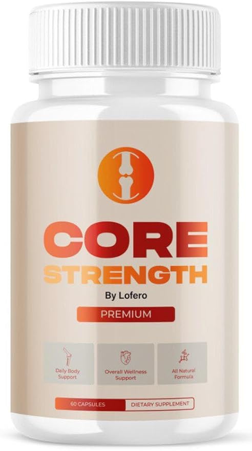 Core Strength Capsules CoreStrength Premium Supplement Joint Vitamins Support with Advanced Maximum Strength &amp Wellness Formula All-Natural Ingredients for Overall Health Reviews Pills (60 capsu