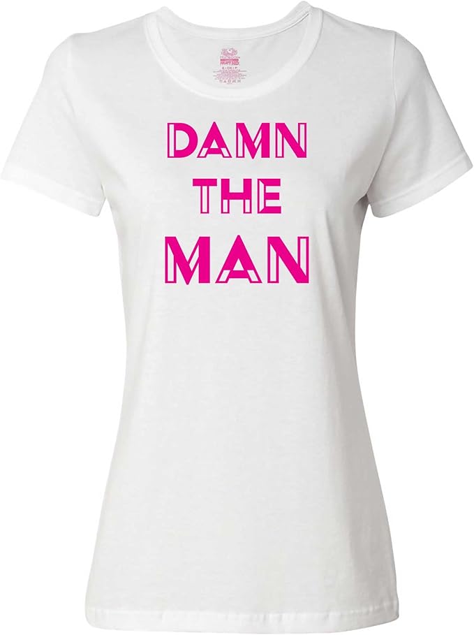 Damn The Man Women's Shirt