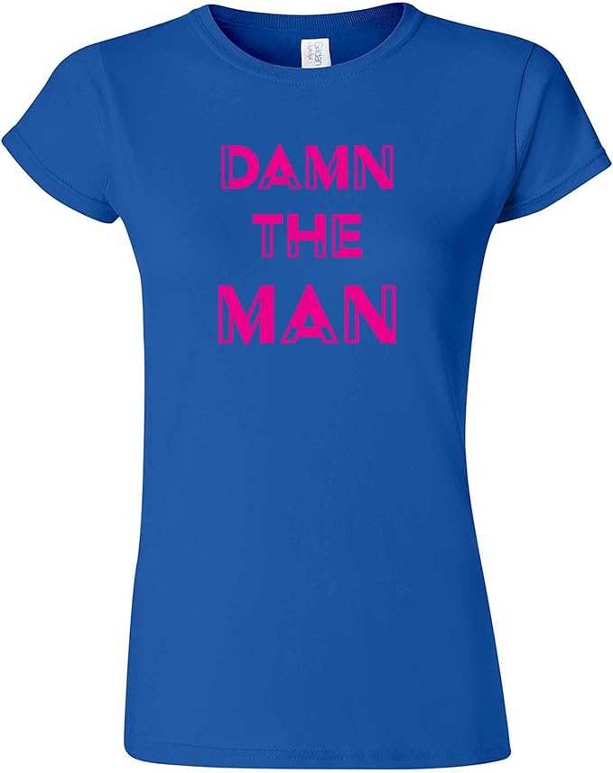 Damn The Man Women's Shirt