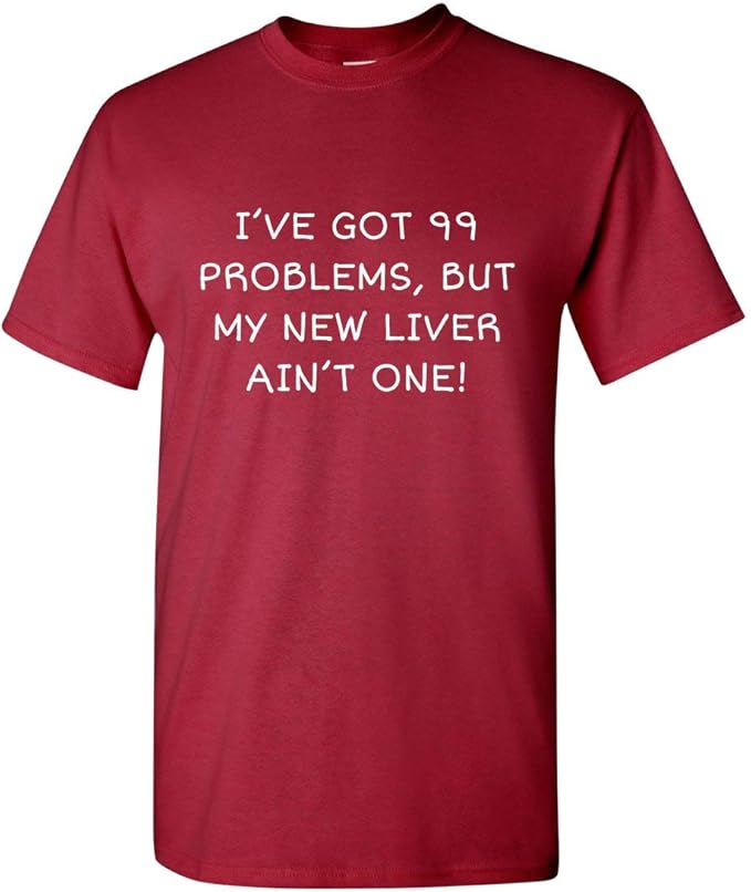 Liver Recipient Shirt - Liver Transplant - Liver Surgery - New Liver Ain't One Crimson