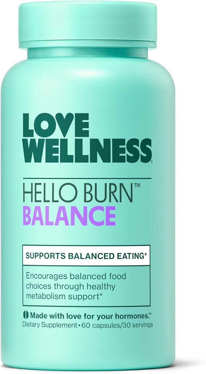 Love Wellness Hello Burn Balance | Metabolism Booster for Women | Supports Energy Cravings Control &amp Thyroid Support with Selenium &amp Green Tea | Non-GMO Gluten-Free &amp Vegan | 60 CT