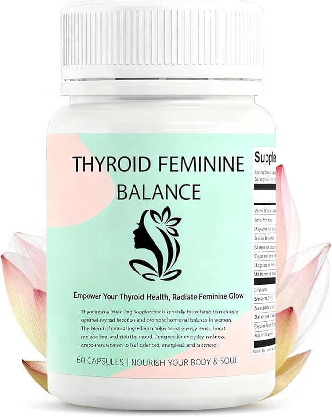 Thyroid Feminine Balance Thyroid Support for Women with Iodine Selenium Zinc Ashwagandha &amp L-Tyrosine Hormone Balance Improve Energy &amp Focus(1)