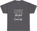 My Therapist Recommends Alcohol and Concerts Charcoal