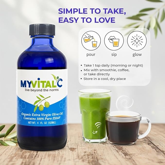 MyVitalC Organic Extra Virgin Olive Oil - Pure ESS60 Antioxidant Supplement - for Anti-Aging Oxidation Longevity Sleep More Energy - 120ML