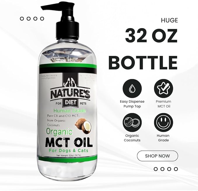Nature's Diet Organic MCT Oil for Dogs and Cats 32 oz (907g) Human Grade Pure C8 and C10 MCTs from Organic Coconuts