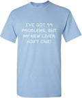 Liver Recipient Shirt - Liver Transplant - Liver Surgery - New Liver Ain't One