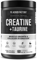 Jacked Factory Creatine + Taurine - Creatine Monohydrate 5000mg with Taurine 2000mg for Increased Muscle Strength &amp Cellular Hydration - 60 Servings Unflavored