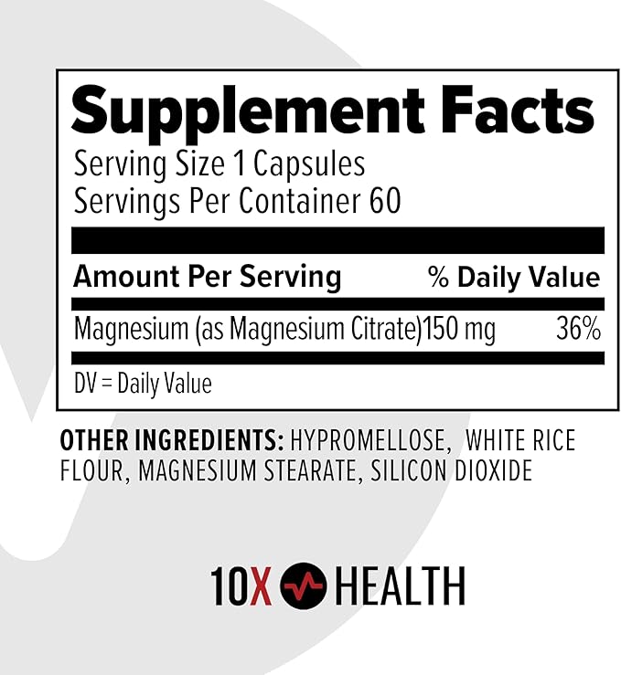 10X Health Magnesium Supplements - High-Absorption Magnesium Citrate for Sleep Muscle &amp Nerve Support Cardiovascular &amp Heart Health - 60 Capsules