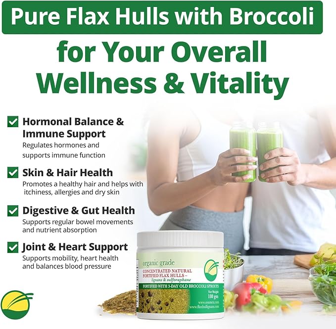 Fortified Flax Seed Hulls with Broccoli Sprouts Powder - 6 Ounce Organic Sulforaphane Supplement Organic Broccoli Nutrient-Rich Powder High Fiber Ground Flaxseed Antioxidant Supplement