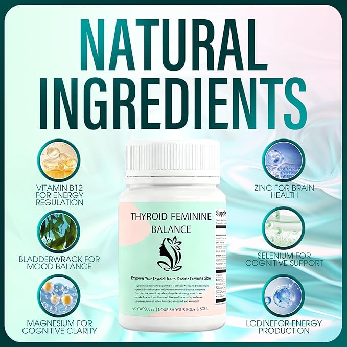 Thyroid Feminine Balance Thyroid Support for Women with Iodine Selenium Zinc Ashwagandha &amp L-Tyrosine Hormone Balance Improve Energy &amp Focus(1)