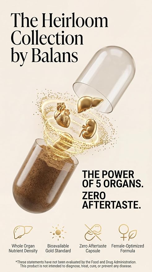 Balans Grass Fed Beef Organs for Women – Liver Uterus Ovary Heart &amp Kidney Complex – Supports Hormone Balance Energy Iron &amp Skin. (60 Pills 350mg) – Pasture Raised Freeze Dried 60 Day