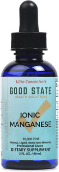 Good State Liquid Ionic Manganese Ultra Concentrate (10 Drops Equals 5 mg - 118 Servings Per Bottle) 2 Fl Oz