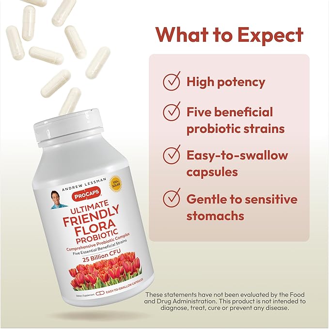 ANDREW LESSMAN Ultimate Friendly Flora Probiotic 30 Capsules - 25 Billion CFU Comprehensive Blend of Five Probiotic Strains Powerful Immune and Digestive Support. Probiotics for Women or Men