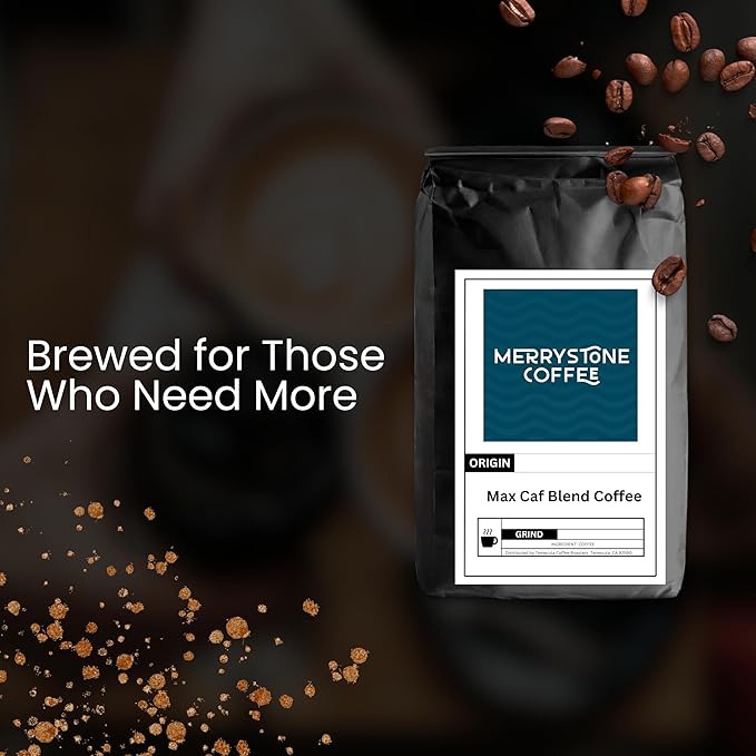 Merrystone Max Caf High Caffeine Coffee Roasted to Order Medium Roast 5 Lb Standard Grind