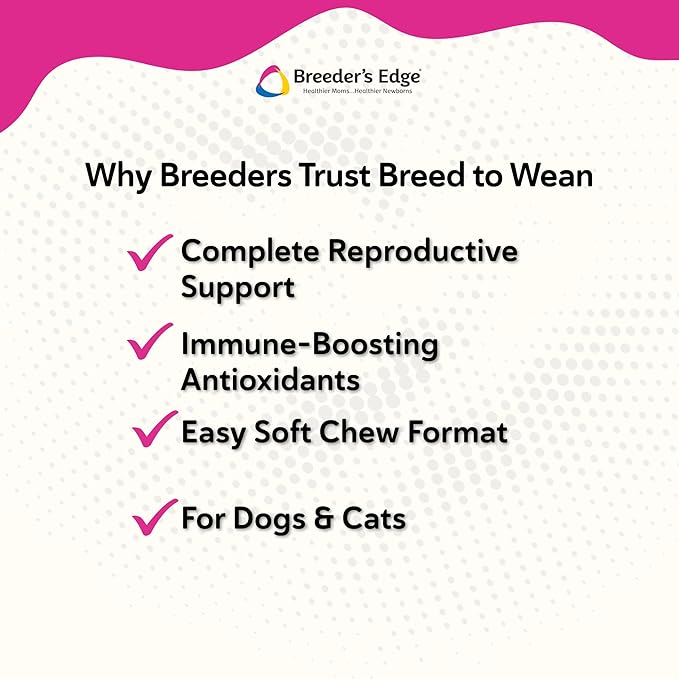 Breeder's Edge Breed to Wean Prenatal and Postnatal Multivitamin for Dogs &amp Cats Supports Pregnant &amp Nursing Moms Supplement Provides Antioxidants Vitamins &amp Minerals 100ct for Cats &