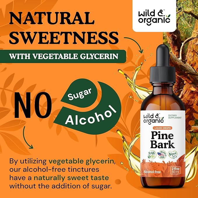 Wild &amp Organic Pine Bark Extract Tincture - Antioxidant Support - Pinus Pinaster Supplements - French Maritime Bark Liquid Drops - 2-Month Supply - Vegan Alcohol &amp Sugar-Free - 2 fl oz