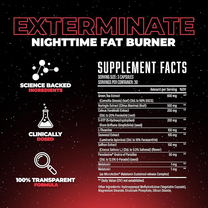 Exterminate Night Time Fat Burner &amp Sleep Support - Boost Metabolism Reduce Cravings &amp Burn More Calories - 10 Proven Ingredients Forskolin 5-HTP Saffron Paradoxine &amp Melatonin (100% S