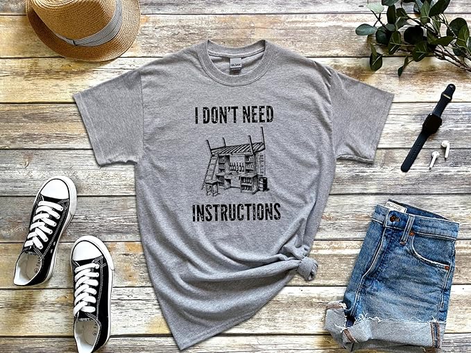 I Don't Need Instructions Shirt | Handyman Dad Tee for Men | Funny Mr F T-Shirt