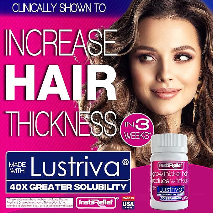 InstaRelief® Hair Growth with Lustriva® - Clinically Shown to Grow Thicker Healthier Hair in 3 Weeks Reduce Wrinkles and Fine Lines with Biotin Silicon and Arginine 60 Tablets